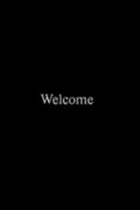 Welcome (Welcome)