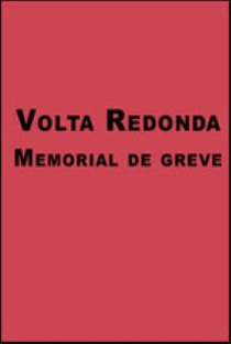 Volta Redonda, Memorial da Greve - Poster / Capa / Cartaz - Oficial 2