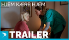 HJEM KÆRE HJEM | Trailer