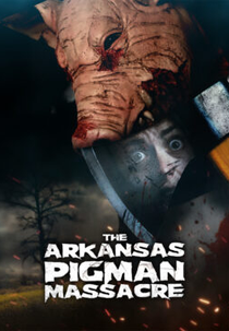 The Arkansas Pigman Massacre (The Arkansas Pigman Massacre)