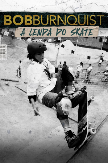 Poster de Franquia Bob Burnquist: A Lenda do Skate (2024)