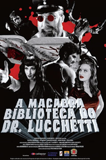 A Macabra Biblioteca do Dr. Lucchetti (A Macabra Biblioteca do Dr. Lucchetti)