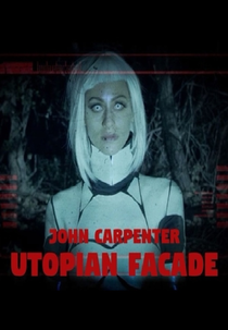 John Carpenter: Utopian Facade (John Carpenter: Utopian Facade)