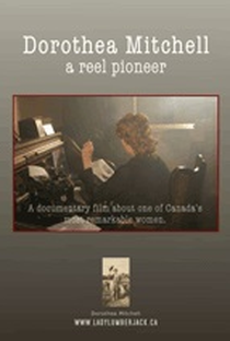 Dorothea Mitchell: A Reel Pioneer - Poster / Capa / Cartaz - Oficial 1