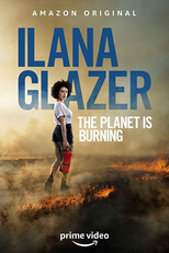 Ilana Glazer: O Planeta Está em Chamas (Ilana Glazer: The Planet is Burning)