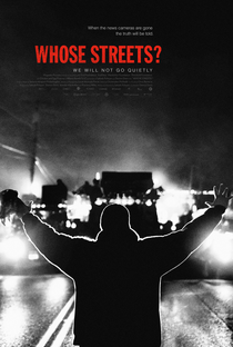 Whose Streets? - Poster / Capa / Cartaz - Oficial 1