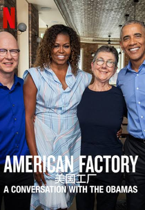Indústria Americana: Uma Conversa com Michelle e Barack Obama (American Factory: A Conversation with the Obamas)