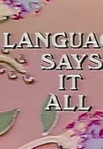 Language Says It All (Language Says It All)