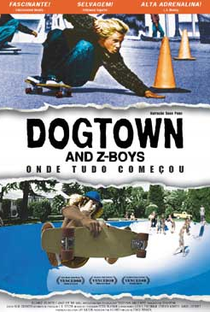 Dogtown & Z-Boys - Onde Tudo Começou - Poster / Capa / Cartaz - Oficial 6