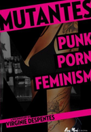 Mutantes, Pornô Punk Feminista