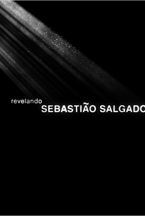 Revelando Sebastião Salgado - Poster / Capa / Cartaz - Oficial 2