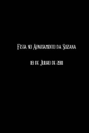 Poster de Curta Festa no Apartamento da Suzana - 10 de Julho de 2011 (2012)
