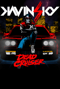 Kavinsky: Dead Cruiser - Poster / Capa / Cartaz - Oficial 1