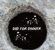 Dad for Dinner