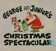 George & Junior's Christmas Spectacular