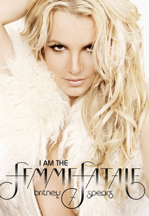 Britney Spears: I Am The Femme Fatale (Britney Spears: I Am The Femme Fatale)