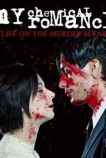 My Chemical Romance: Life on the Murder Scene - Poster / Capa / Cartaz - Oficial 2