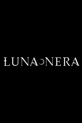 Poster de Franquia Luna Nera (2020)