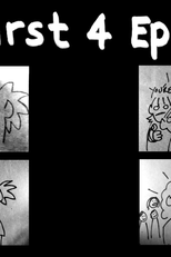 "The First 4 Episodes" (NSFW) ("The First 4 Episodes" (NSFW))