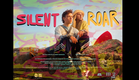 TRAILER - feature film SILENT ROAR - 2024