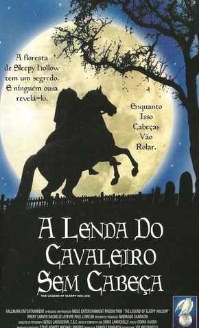 A Lenda do Cavaleiro Sem Cabeça - 23 de Outubro de 1999 | Filmow