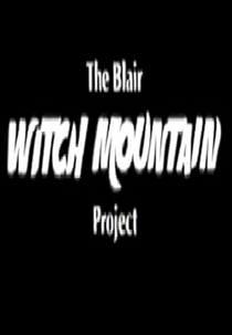 The Blair Witch Mountain Project (The Blair Witch Mountain Project)