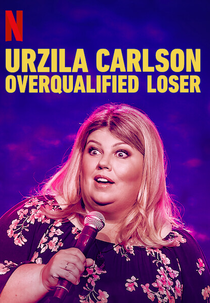 Urzila Carlson: Overqualified Loser (Urzila Carlson: Overqualified Loser)