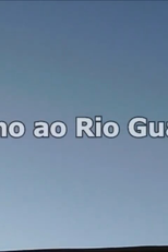 Rumo ao Rio Guaíba (Rumo ao Rio Guaíba)