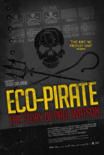 Eco-Pirata: a História do Paul Watson - Poster / Capa / Cartaz - Oficial 1