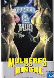 Mulheres do Ringue (Thunder and Mud)