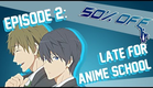 50% OFF Episode 2 - Late For Anime School