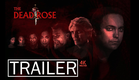 ThunderKnight Entertainment LTD presents the first official trailer for feature film THE DEAD ROSE!