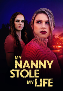 My Nanny Stole My Life (My Nanny Stole My Life)