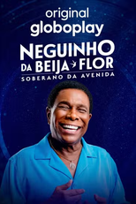 Neguinho da Beija-Flor: Soberano da Avenida (Neguinho da Beija-Flor: Soberano da Avenida)