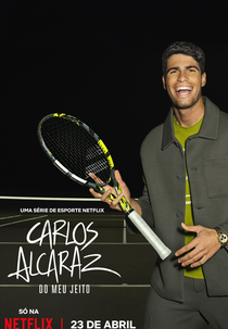 Carlos Alcaraz: Do Meu Jeito (Carlos Alcaraz: A Mi Manera)