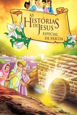 As Histórias de Jesus - Especial de Páscoa (The Easter Story Keepers)