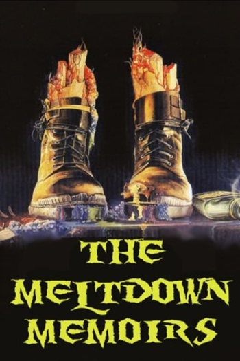 Poster de Filme The Meltdown Memoirs (2006)
