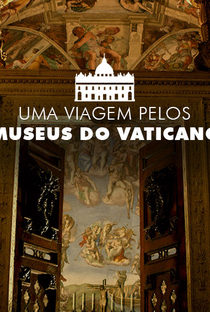 Uma Viagem pelos Museus do Vaticano - Poster / Capa / Cartaz - Oficial 1