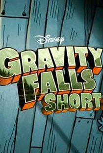 Gravity Falls: TV Shorts - Poster / Capa / Cartaz - Oficial 1