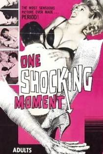 One Shocking Moment - Poster / Capa / Cartaz - Oficial 1