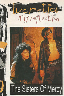 The Sisters of Mercy: Lucretia My Reflection - Poster / Capa / Cartaz - Oficial 1