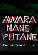 Awara Nane Putane - Uma história do cipó (Awara Nane Putane - Uma história do cipó)