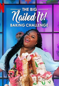 Mandou Bem: Desafio dos Confeiteiros (The Big Nailed It Baking Challenge)