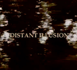 Distant Illusion