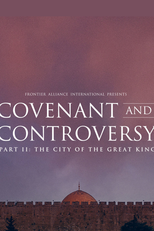 Aliança e Controvérsia Parte II: A Cidade do Grande Rei (Covenant and Controversy Part II: The City of the Great King)