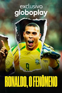 Ronaldo, O Fenômeno - Poster / Capa / Cartaz - Oficial 2
