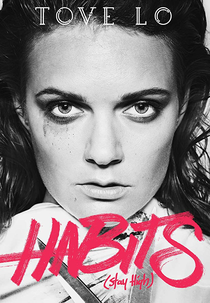 Tove Lo: Habits (Stay High) (Tove Lo: Habits (Stay High))