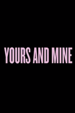 Yours and Mine (Yours and Mine)