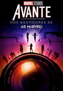 Avante: Nos Bastidores de As Marvels (Assembled: The Making of The Marvels)