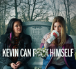 Kevin Can F**k Himself